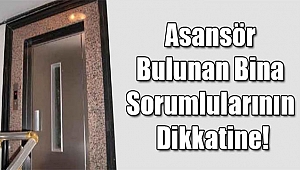 BİNA SORUMLULARINA VE KAT MALİKLERİNE DUYURU