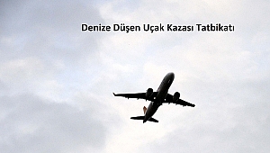 Denize Düşen Uçak Kazası Tatbikatı