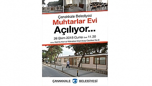 Muhtarlar Evi Açılıyor