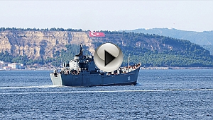 Rus savaş gemisi Çanakkale Boğazı'ndan geçti
