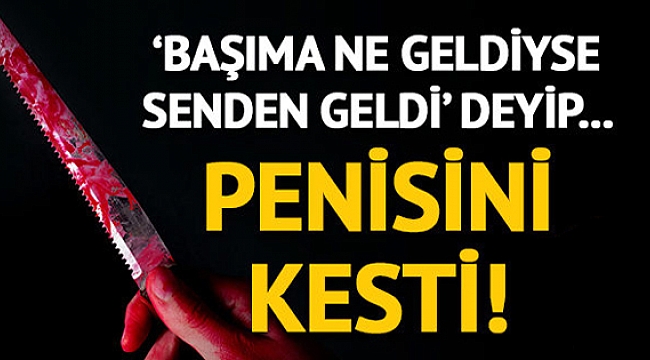Tecavüz suçundan yatan mahkum kendi penisini kesti