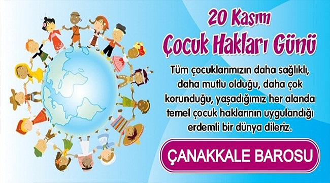 ÇANAKKALE BAROSU'NUN 20 KASIM DÜNYA ÇOCUK HAKLARI GÜNÜ MESAJI