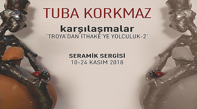 KEPEZ'DE "TROYA'DAN İTHAKE'YE YOLCULUK-2" SERAMİK SERGİSİ