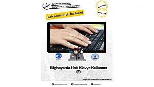 Bilgisayar Hızlı Klavye(F) Kullanımı Kursu Başvuruları Başladı