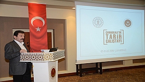 ÇANAKKALE'DE TARİH ÇALIŞTAYI