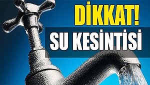 SU KESİNTİSİ!