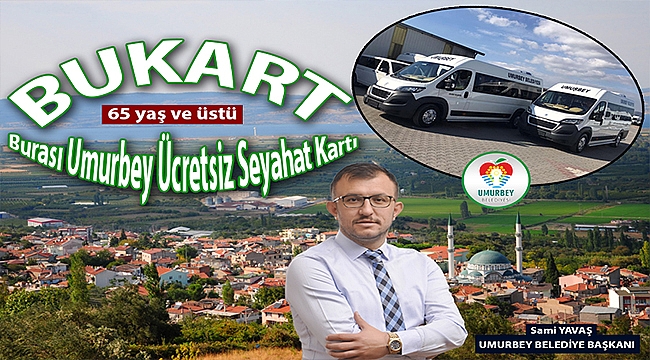 UMURBEY'DE 65 YAŞ VE ÜSTÜ VATANDAŞLARA TOPLU TAŞIMA ÜCRETSİZ