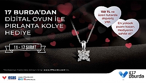 17 BURDA'DAN SEVGİLİLER GÜNÜ'NDE PIRLANTA KOLYE HEDİYE