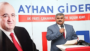 "ÇANAKKALE'YE VEFA BORCUMUZ VAR, GİDER'İ DESTEKLEYECEĞİZ"