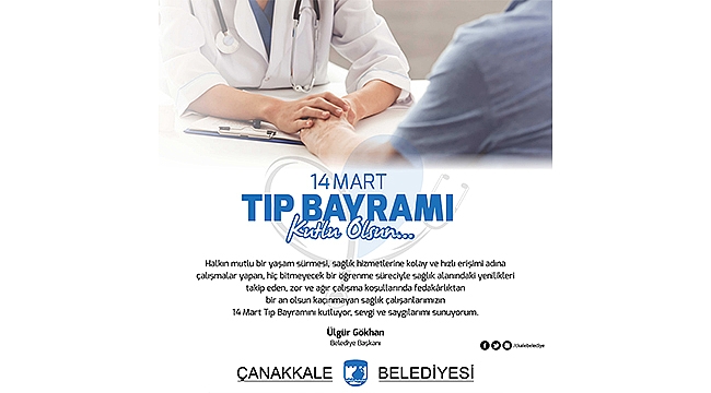 BELEDİYE BAŞKANI SAYIN ÜLGÜR GÖKHAN'IN 14 MART TIP BAYRAMI MESAJI