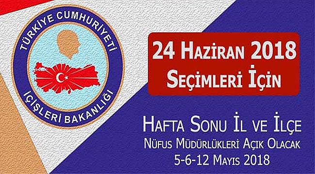 NÜFUS MÜDÜRLÜKLERİ SEÇİM GÜNÜ AÇIK OLACAK