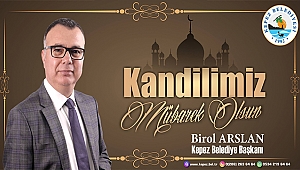 KEPEZ BELEDİYE BAŞKANI BİROL ARSLAN'DAN BERAT KANDİLİ MESAJI