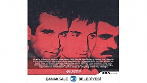 BELEDİYE BAŞKANI SAYIN ÜLGÜR GÖKHAN'IN DENİZ GEZMİŞ, HÜSEYİN İNAN VE YUSUF ASLAN'I ANMA MESAJI