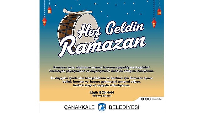 BELEDİYE BAŞKANI SAYIN ÜLGÜR GÖKHAN'IN RAMAZAN AYINI KARŞILAMA MESAJI
