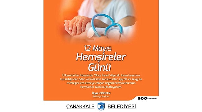 BELEDİYE BAŞKANI ÜLGÜR GÖKHAN'IN HEMŞİRELER GÜNÜ MESAJI