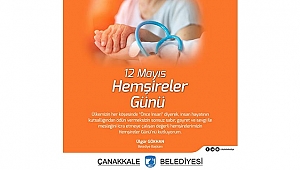 BELEDİYE BAŞKANI ÜLGÜR GÖKHAN'IN HEMŞİRELER GÜNÜ MESAJI