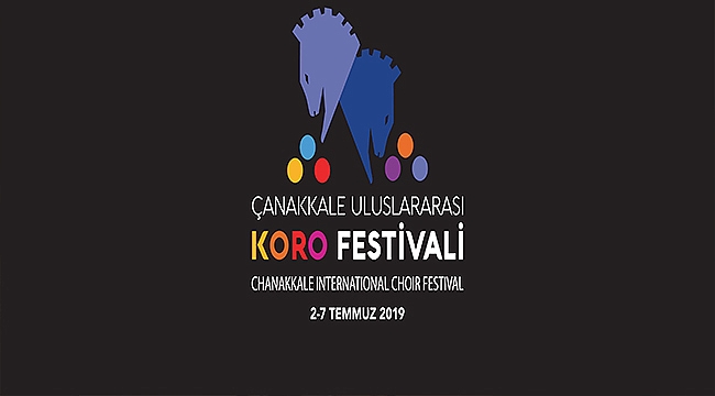 ÇANAKKALE ULUSLARARASI KORO FESTİVALİ 2 TEMMUZ'DA BAŞLIYOR