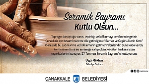 BELEDİYE BAŞKANI SAYIN ÜLGÜR GÖKHAN'IN 27 TEMMUZ SERAMİK BAYRAMI MESAJI
