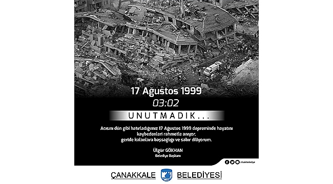 BELEDİYE BAŞKANI ÜLGÜR GÖKHAN'IN 17 AĞUSTOS 1999 DEPREMİ ANMA MESAJI