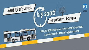 KENT İÇİ ULAŞIMDA KIŞ SAATİ UYGULAMASI BAŞLIYOR!