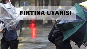 METEOROLOJİDEN FIRTINA UYARISI!