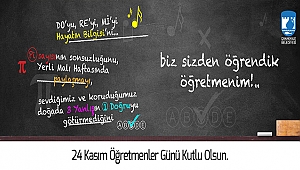 BELEDİYE BAŞKANI ÜLGÜR GÖKHAN'IN 24 KASIM ÖĞRETMENLER GÜNÜ MESAJI