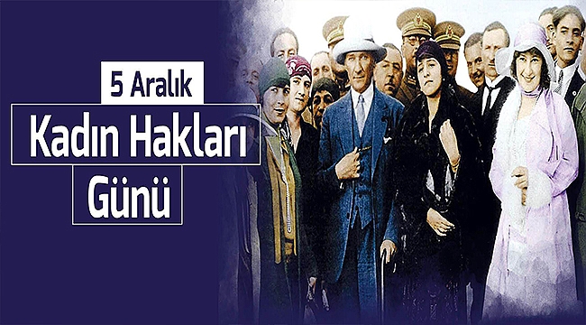 BELEDİYE BAŞKANI ÜLGÜR GÖKHAN'IN 5 ARALIK KADIN HAKLARI GÜNÜ MESAJI