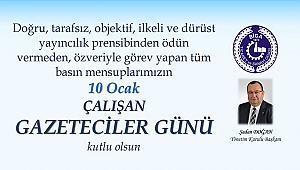 "DOĞRU VE TARAFSIZ HABERLERİN EN HIZLI ŞEKİLDE KAMUOYUNA ULAŞMASINDA GAZETECİLERİMİZİN ROLÜ BÜYÜKTÜR"