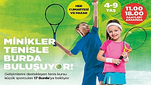 MİNİKLER TENİSLE 17 BURDA'DA BULUŞUYOR!