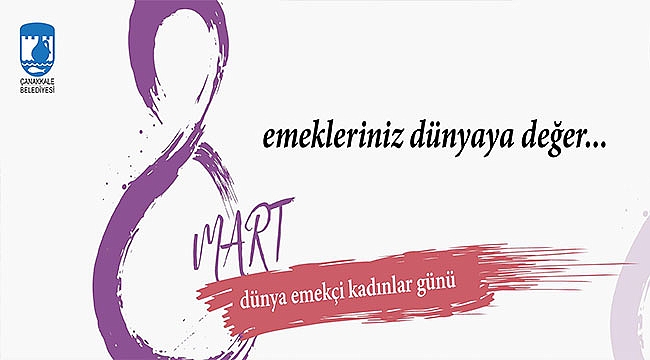 BELEDİYE BAŞKANI ÜLGÜR GÖKHAN'IN 8 MART DÜNYA EMEKÇİ KADINLAR GÜNÜ MESAJI