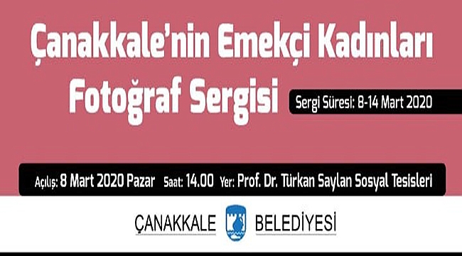 "ÇANAKKALE'NİN EMEKÇİ KADINLARI" FOTOĞRAF SERGİSİ AÇILIYOR