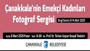 "ÇANAKKALE'NİN EMEKÇİ KADINLARI" FOTOĞRAF SERGİSİ AÇILIYOR