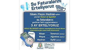 KONUT VE İŞ YERİ SU FATURASI ÖDEMELERİNE 3 AY ERTELEME