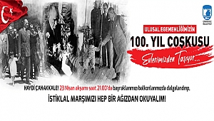ULUSAL EGEMENLİĞİMİZİN 100. YIL COŞKUSU EVLERİMİZDEN TAŞIYOR