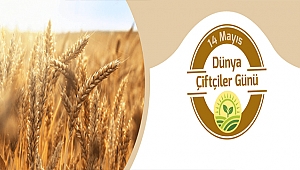 BELEDİYE BAŞKANI ÜLGÜR GÖKHAN'IN 14 MAYIS DÜNYA ÇİFTÇİLER GÜNÜ MESAJI