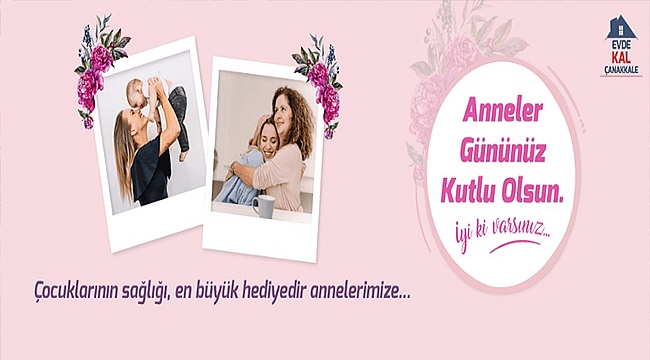 BELEDİYE BAŞKANI ÜLGÜR GÖKHAN'IN ANNELER GÜNÜ MESAJI