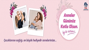 BELEDİYE BAŞKANI ÜLGÜR GÖKHAN'IN ANNELER GÜNÜ MESAJI