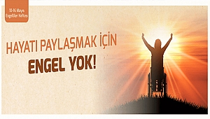 BELEDİYE BAŞKANI ÜLGÜR GÖKHAN'IN ENGELLİLER HAFTASI MESAJI