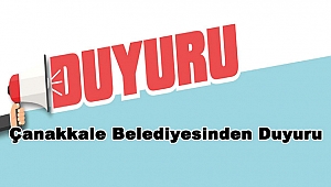 ÇANAKKALE BELEDİYESİNDEN DUYURU