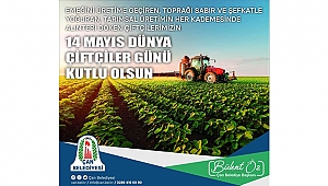 ÖZ; "14 MAYIS DÜNYA ÇİFTÇİLER GÜNÜ KUTLU OLSUN"