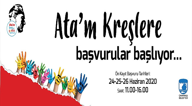 ATA'M KREŞLERE BAŞVURULAR BAŞLIYOR