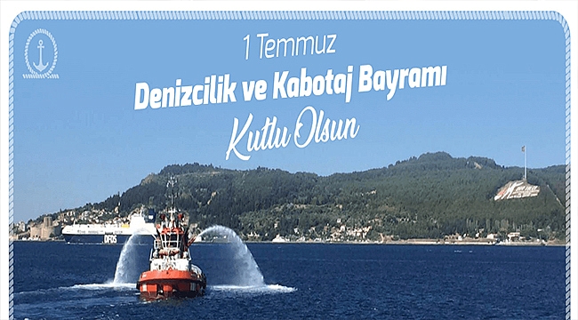 BAŞKAN GÖKHAN'IN 1 TEMMUZ DENİZCİLİK VE KABOTAJ BAYRAMI KUTLAMA MESAJI