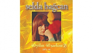 SELDA BAĞCANIN 40 YILIN 40 ŞARKISI SERİSİNİN İKİNCİSİ ÇIKTI!
