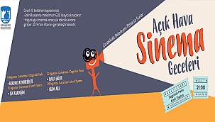 AÇIK HAVA SİNEMA GECELERİ BAŞLIYOR