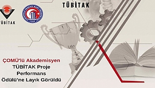 ÇOMÜ'LÜ AKADEMİSYEN TÜBİTAK PROJE PERFORMANS ÖDÜLÜ'NE LAYIK GÖRÜLDÜ