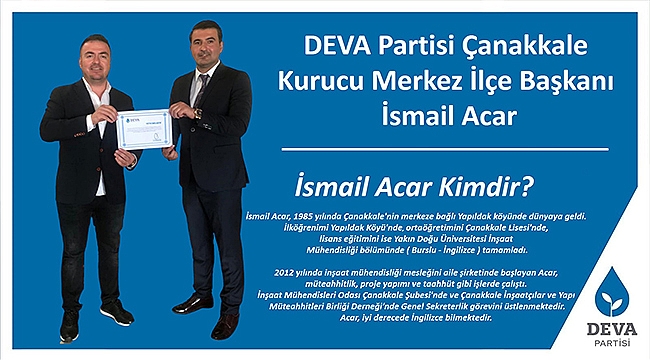 DEVA PARTİSİ ÇANAKKALE KURUCU MERKEZ İLÇE BAŞKANI BELLİ OLDU