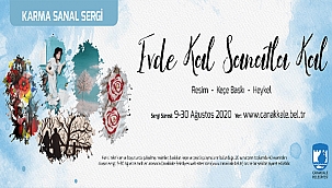 EVDE KAL SANATLA KAL KARMA SANAL SERGİ YAYINDA