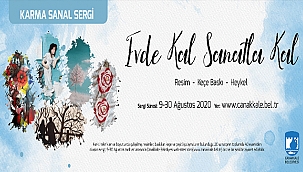 SANAL SERGİ 9 AĞUSTOS'TA YAYINDA