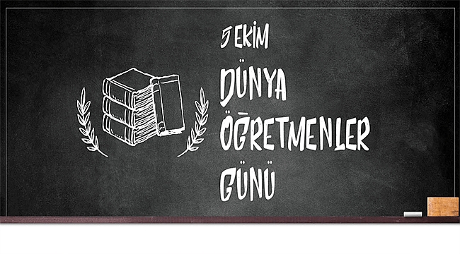 BAŞKAN GÖKHAN'IN 5 EKİM DÜNYA ÖĞRETMENLER GÜNÜ MESAJI