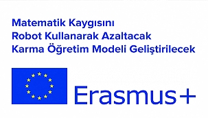 MATEMATİK KAYGISINI ROBOT KULLANARAK AZALTACAK KARMA ÖĞRETİM MODELİ GELİŞTİRİLECEK